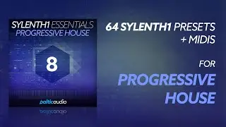 Sylenth1 Essentials Vol 8 - Progressive House (64 Sylenth1 Presets, 83 MIDI Files) - Soundbank