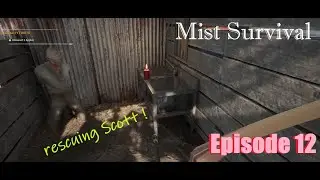 Mist Survival - Update 0.6.2 - Episode 12