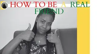 How to be a true friend