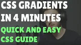 CSS Gradients Explained in 4 Minutes