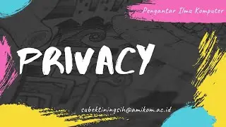 1. Privacy (Pengantar Ilmu Komputer)