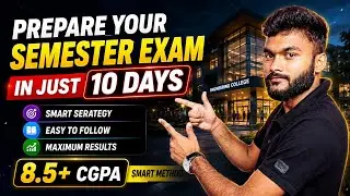 How to prepare for Semester exams in just 10 days || Smart method to score 9+ CGPA in Semester Exams