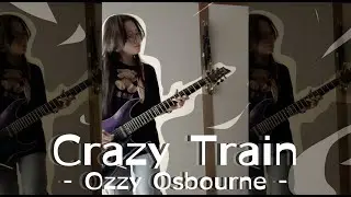 Ozzy Osbourne - Crazy Train  - guitar 