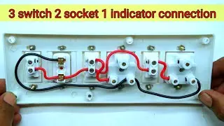 3 switch 2 socket 1 indicator connection ||  board wiring