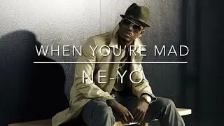 When You’re Mad (karaoke) Ne-Yo