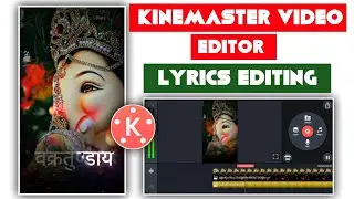 KineMaster Video Editing | How To Make Lyrics Status Video In KineMaster Video Editor | KineMaster