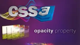 CSS for beginners 68:  opacity property | CHANGE OPACITY WITH CSS