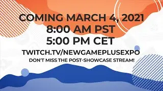 New Game Plus Expo | March 4, 2021 @ 8AM PDT!