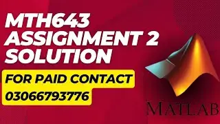MTH643 ASSIGNMENT NO 1 FALL 2023 100% CORRECT SOLUTION