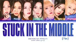 BABYMONSTER 'Stuck In The Middle (7 Ver.)' Lyrics (Color Coded Lyrics)