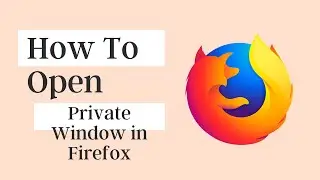 How To Open Private Windows in Firefox | English | Firefox Support | 2021