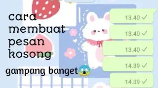 cara membuat pesan kosong gampang banget 😱