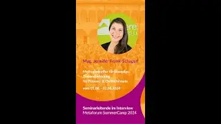 Mag. Jennifer Frank-Schagerl - Seminarleitende im Interview | Metaforum SommerCamp 2024