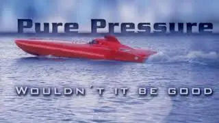 (Clubland) Pure Pressure - Wouldn't It Be So Good #OldSchool
