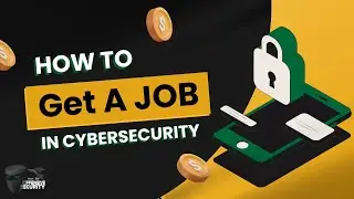Episode 9: Breaking In Or Branching Out: How To Get A Job In Cybersecurity