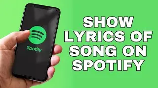 How to Show Lyrics of Songs on  Spotify 2025?