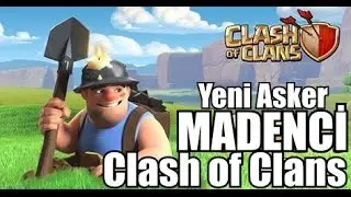 YENİ ASKER MADENCİ - Clash of Clans