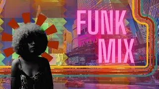 Funk Mix - Old School Funk