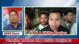 MLA Chitta Ranjan Tabok phano MLA yakarnai phoning Koklam