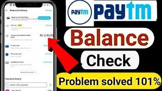 paytm me balance check problem | payment se balance check nahi ho raha hai | 2024 | 200% solution
