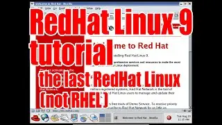 RedHat Linux 9 tutorial - The last RedHat Linux (not RHEL) is from 2004 - August 2024 - 95c78365