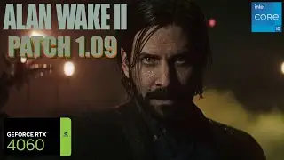 Alan Wake 2 RTX 4060 Patch 1.09 FPS TEST | RTX 4060 & i5 12400F Benchmark 1080p/1440p/4K