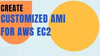 How to create a customized AMI image for EC2