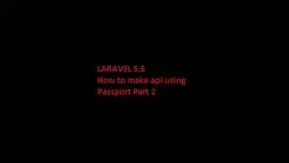 How to make API using passport (Laravel 5.6) #2