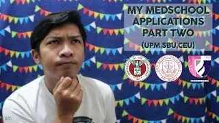 My MedSchool Applications (UPCM,SBU,CEU) Part 2 | V005 (Philippines)