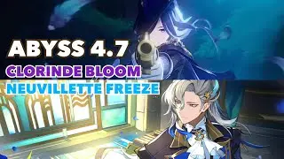 Abyss 4.7 12-all Clorinde C0 bloom & Neuvillette C0 freeze