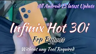 Infinix Hot 30i X All Android 13 latest update Frp Solution without any tool Required by Alpha Fixer