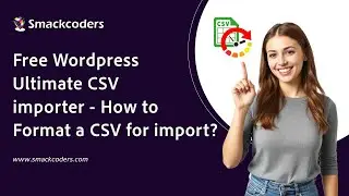 Free Wordpress Ultimate CSV importer - How to Format a CSV for import?