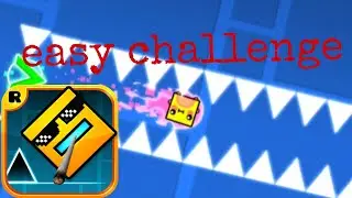 easy challenge I geometry dash