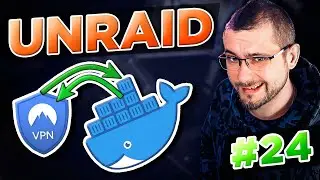 🔐 Docker Container in Unraid mit VPN absichern: SO gehts!