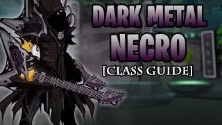 AQW - Dark Metal Necro Class Guide (Enhancements, Class Skills, Combos, Soloing, Farming, PvP)