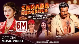 Sarara Bhagaula by Prakash Parajuli & Asmita Adhikari | Ft. Sunil Chhetri & Gita Dhungana | New Song