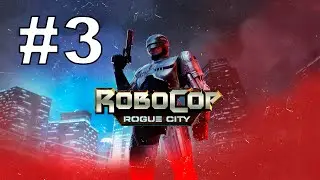 RoboCop: Rogue City #3