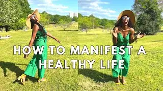 HOW TO MANIFEST A LIFE YOU LOVE | DESIGN A HEALTHY LIFESTYLE