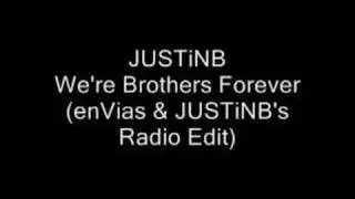 We're Brothers Forever (enVias & JUSTiNB's Radio Edit)