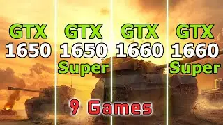 GTX 1650 vs GTX 1650 Super vs GTX 1660 vs GTX 1660 Super // Test in 9 Games