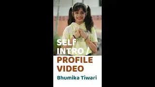 Introduction - Audition for Child Artist / Actress - Bhumika Tiwari