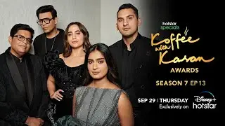 Hotstar Specials Koffee with Karan | Season 7 | Episode 13 | 12:00 am Sept 29 | DisneyPlus Hotstar