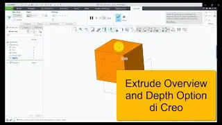 Extrude Overview and Depth Option di Creo