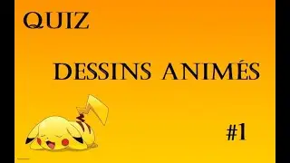 Quiz - Dessins Animés #1