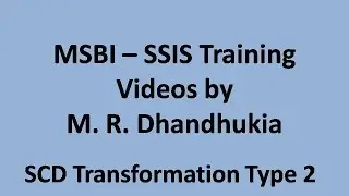 MSBI - SSIS - SCD Transformation Type2