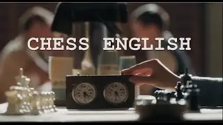 CHESS ENGLISH.. Английский в шахматах!
