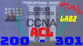 61 - CCNA 200-301 (بالعربي) - Chapter5: Security Fundamentals - ACL - Extended(Named) ACL LAB
