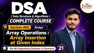 Array Insertion at Given Index in Python Explained 🔥 | DSA Complete Course | Arrays | Day 21