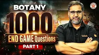 Botany 1000 END Game Questions | PART 1 | NEET 2026 | Tarun Sir