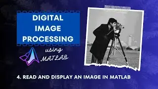 4. 📸 Reading and Displaying Images in MATLAB | Digital Image Processing Tutorial